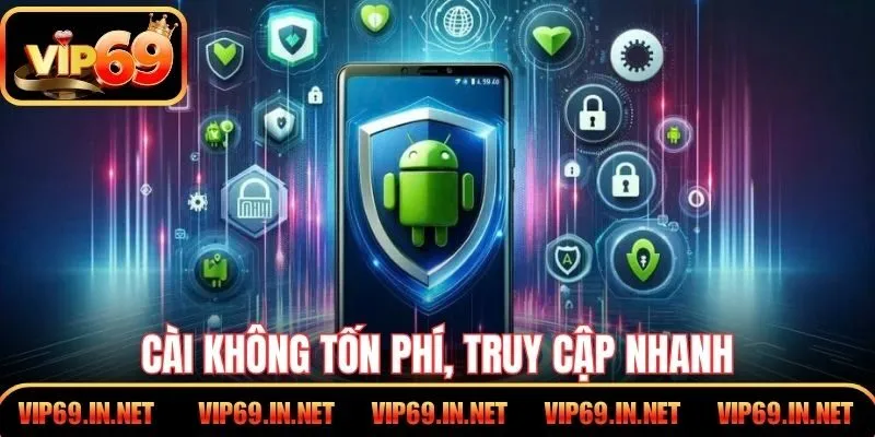 Tải App VIP69 – Cơ Hội Chơi Game Mọi Lúc Trên Điện Thoại Cài không tốn phí, truy cập mini-game và đa dạng tính năng