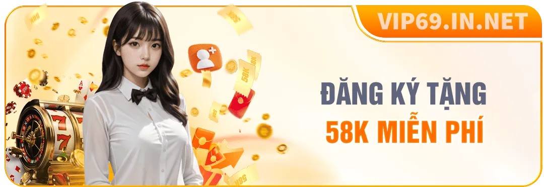 VIP69 - Link Trang Chủ VIP69 Chính Thức | Đăng Ký +69 USDT Khuyến mãi đăng ký tặng 58k miễn phí