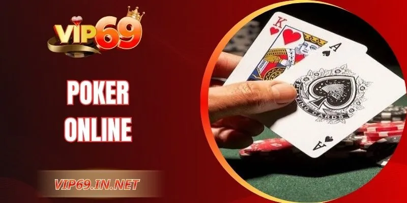 Poker Online VIP69 – Thử Thách Chiến Thuật, Giải Trí Hấp Dẫn Poker Online VIP69 – Thử Thách Chiến Thuật, Giải Trí Hấp Dẫn